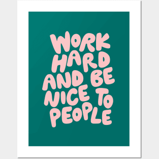 Work Hard and Be Nice to People in Green and Peach Pink Posters and Art